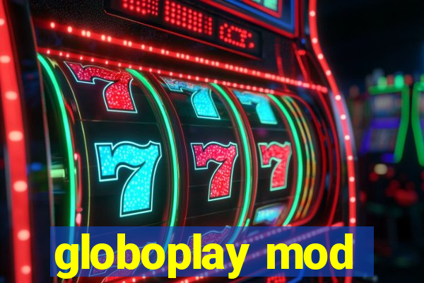 globoplay mod